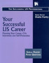 Your Successful LIS Career : Planning Your Career, CVs, Interviews and Self-promotion