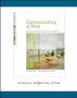 Communicating at Work : Principles and Practices for Business and the Professions