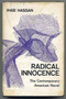 Radical Innocence : Studies in the Contemporary American Novel