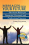 Messages From Your Future : The Seven Rules for Financial, Personal and Professional Success
