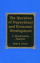 The Question of Dependency and Economic Development : A Quantitative Analysis