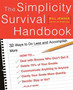The Simplicity Survival Handbook : 32 Ways To Do Less And Accomplish More