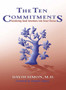 The Ten Commitments : Translating Good Intentions into Great Choices