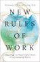 New Rules of Work : Your Map to Meaningful Work in a Changing World