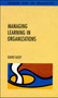 Managing Learning in Organizations