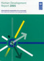 Human Development Report 2005 : International Cooperation at a Crossroads: Aid, Trade and Security in an Unequal World