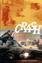 Crash : Cinema and the Politics of Speed and Stasis by Karen Redrobe - Hardback