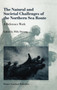 The Natural and Societal Challenges of the Northern Sea Route : A Reference Work