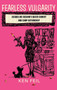 Fearless Vulgarity : Jacqueline Susann's Queer Comedy and Camp Authorship by Ken Feil - Hardback
