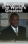 Becoming the World's Greatest