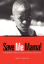 Save Me Mama!