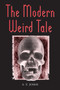 The Modern Weird Tale : A Critique of Horror Fiction by S.T. Joshi - Paperback