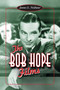 The Bob Hope Films by James L. Neibaur - Paperback