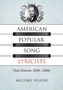 American Popular Song Lyricists : Oral Histories, 1920s-1960s by Michael Whorf - Paperback