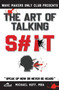 The Art of Talking Shit : The Art of Talking Shit