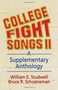 College Fight Songs II : A Supplementary Anthology by William E Studwell - Hardback