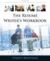 Resume Writer's Workbook : Marketing yourself Throughout the Job Search Process