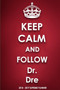 Keep Calm and Follow Dr. Dre 2018-2019 Supreme Planner