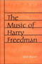 The Music of Harry Freedman by Gail Dixon - Hardback