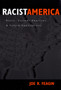 Racist America : Roots, Current Realities, and Future Reparations