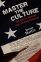 Master the Culture : The Way to Unleash Your Ultimate Potential