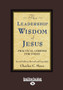 The Leadership Wisdom of Jesus : Practical Lessons for Today