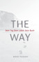 The Way : Dein Tag Dein Leben Dein Buch