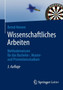 Wissenschaftliches Arbeiten : Methodenwissen Fur Das Bachelor-, Master- Und Promotionsstudium