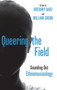 Queering the Field : Sounding Out Ethnomusicology by Gregory Barz - Hardback