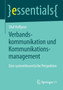Verbandskommunikation und Kommunikationsmanagement : Eine systemtheoretische Perspektive