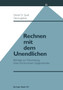 Rechnen mit dem Unendlichen : Beitrage zur Entwicklung eines kontroversen Gegenstandes