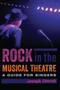 Rock in the Musical Theatre : A Guide for Singers by Joseph Church - Hardback