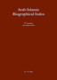 Arab-Islamic Biographical Index II