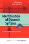 Identification of Dynamic Systems : An Introduction with Applications