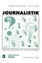Journalistik : Theorie und Praxis aktueller Medienkommunikation Band 3: Quiz und Forum (Fragen/Antworten, Diskussion, Evaluation)