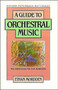 A Guide to Orchestral Music : The Handbook for Non-Musicians by Ethan Mordden - Paperback