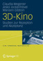 3D-Kino : Studien zur Rezeption und Akzeptanz
