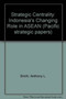 Strategic Centrality: Indonesia's Changing Role in ASEAN