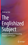 The Englishized Subject : Postcolonial Writings in Hong Kong, Singapore and Malaysia