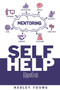 Self Help Hacks : Unlocking the Secret of Your Inner Self