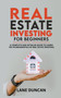Real Estate Investing for Beginners : A Complete and Detailed Guide to Learn the Fundamentals of Real Estate Investing