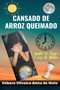 Cansado de Arroz Queimado : Gestao de Tempo a Luz da Biblia