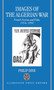 Images of the Algerian War : French Fiction and Film, 1954-1992 by Philip Dine - Hardback