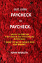 QUIT LIVING PAYCHECK TO PAYCHECK : HOW TO BREAK PAYCHECK TO PAYCHECK BONDAGE. * HOW TO SAVE WHEN YOU ARE BROKE STRESS FREE MONEY INVESTING BUDGETING PERSONAL FINANCE POST COVID19 LIVING WEALTH MANA