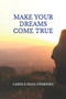 Make Your Dreams Come True