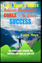 Fuel Your Future : Achieve Meaningful Goals To Your Every Success