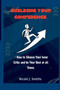 Building Your Confidence : - How to Silence Your Inner Critic and be Your Best at all Times.