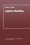 Cognitive Modelling : Ein Beitrag zur Cognitive Science aus der Perspektive des Konstruktivismus und des Konnektionismus