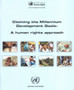 Claiming the Millennium Development Goals : A Human Rights Approach