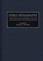 Opera Mediagraphy : Video Recordings and Motion Pictures by Sharon G. Almquist - Hardback